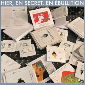 Hier, en secret. En ébullition